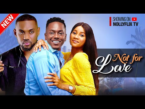 Not For Love - Eddie Watson, Timini Egbuson, Lydia Achebe, Uche Montana | Nigerian Marriage Movie