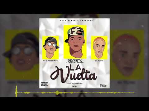 Secreto El Famoso Biberon ❌ Nino Freestyle ❌ El Fecho - La Vuelta (Audio Oficial)