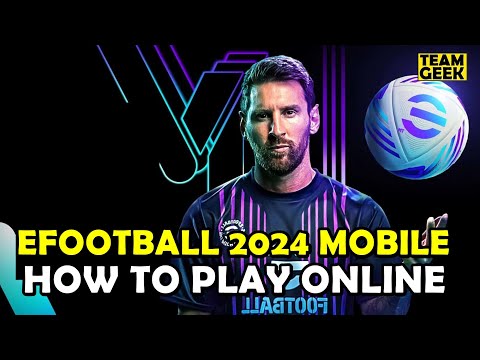 HOW TO PLAY ONLINE WITH FRIENDS ON EFOOTBALL 2024 MOBILE