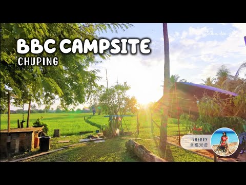 BBC Campsite @ Chuping Camping 亲子露营 🏕️