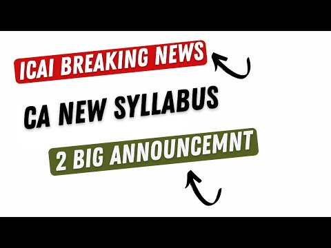 |ICAI Breaking News|CA New syllabus| 2 Big Announcement|