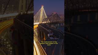 The Bay Bridge - Myths and Facts (Part 3) #facts #myths #thebaybridge