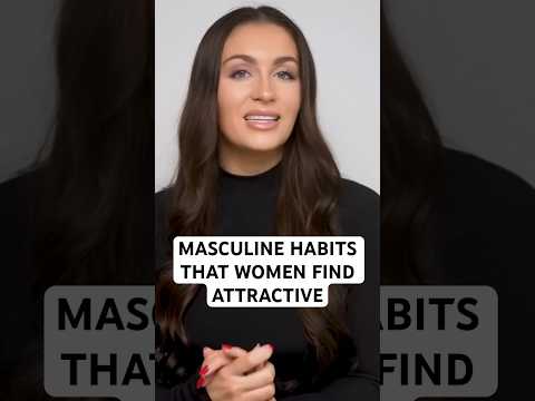 Masculine Habits That Women Find Attractive | #shorts #dating #masculinity