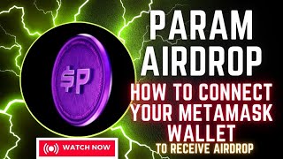 Param Airdrop guide - How To Link Your Wallet For Param Airdrop