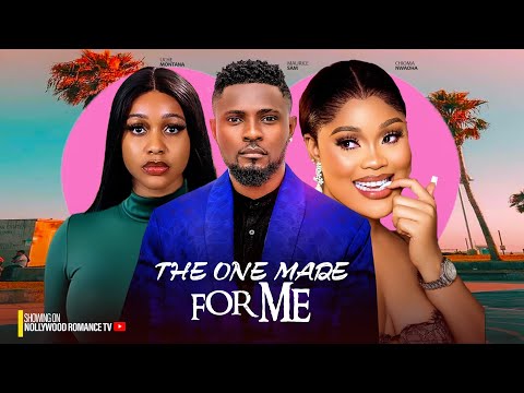 THE ONE MADE FOR ME ~ MAURICE SAM, UCHE MONTANA, CHIOMA NWAOHA | 2024 LATEST AFRICAN NIGERIAN MOVIES