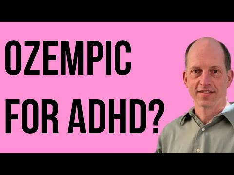 Ozempic (The Weight Loss Med) for ADHD?