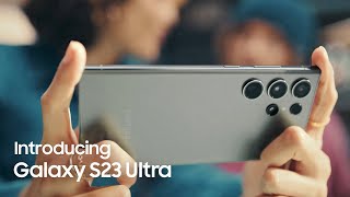 Introducing the Samsung Galaxy S23 Ultra | Official Video | Samsung UK