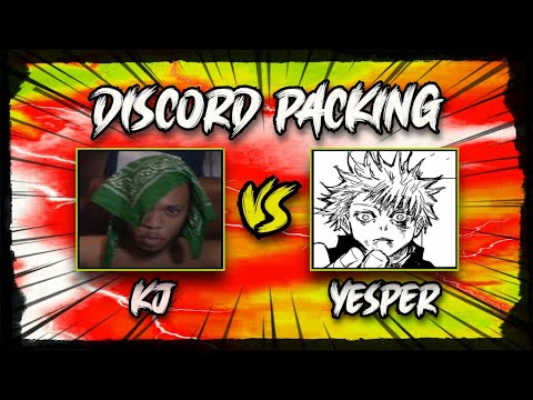 KJ vs Yesper (Discord Packing)