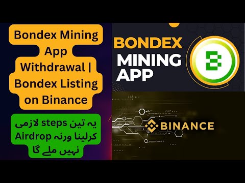 Bondex Mining App Withdrawal | Bondex Listing on Binance