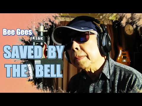 Saved By The Bell   ( Cover Song 2023 )  -- Tribute To  : Bee Gees