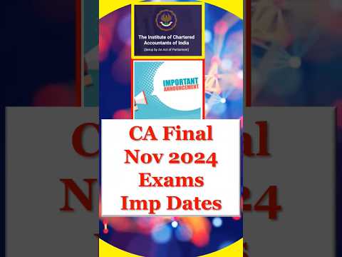 CA Final Nov 24 Exams Important Dates | CA Final Nov 24 Exam Form Date | ICAI Exam Form Date #shorts