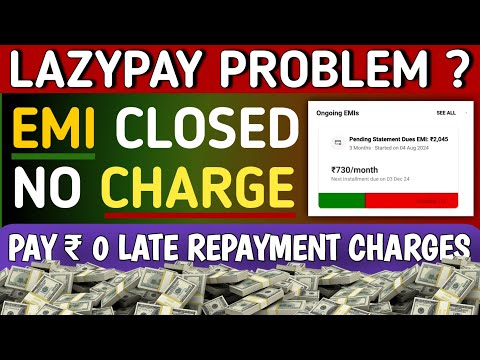 LazyPay EMI Problem Solved || Without Any Charges 2 Months Ka Lazypay Emi Ek Sath Repayment Karen ||