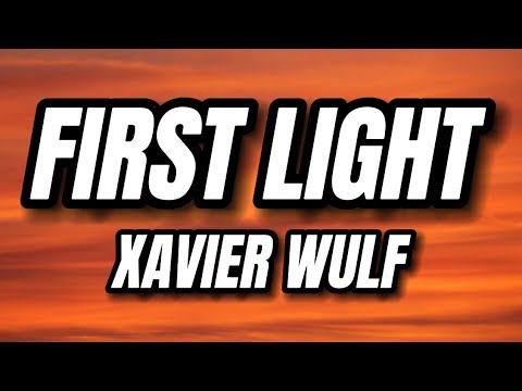 Xavier Wulf - First Light (Lyrics)