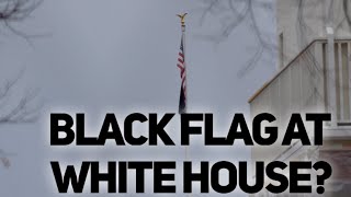 Is there a Black Flag over the White House?