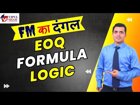 EOQ Formula Logic | Financial Management | Dec 2024 Exam | CMA Vipul Shah