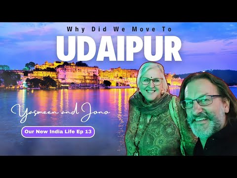 Our New India  Life ep13. Why did we move to Udaipur. Early morning explore and a more about us.