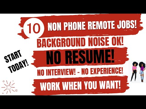 10 Non Phone Remote Jobs! No Interview Work Whenever No Experience Start Today No Resume WFH