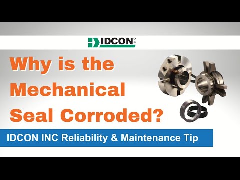 Why is the Mechanical Seal Corroded? IDCON INC Maintenance Tip #reliabilityengineering