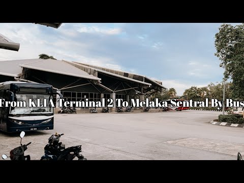 Naik Bus Dari KLIA2 Ke Melaka Sentral - How To Go To Melaka Sentral By Bus | Liburan Ke Malaysia