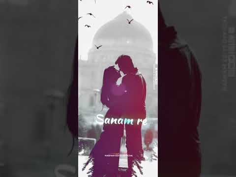 Sanam re Song Status 😘|| Hindi New    Whatsapp status #Hindilovestatus