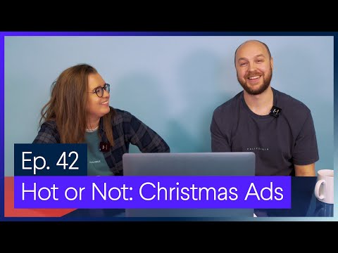 Christmas adverts: HOT OR NOT — Join the Journey Ep. 42