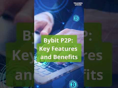 Bybit P2P Key Features and Benefits