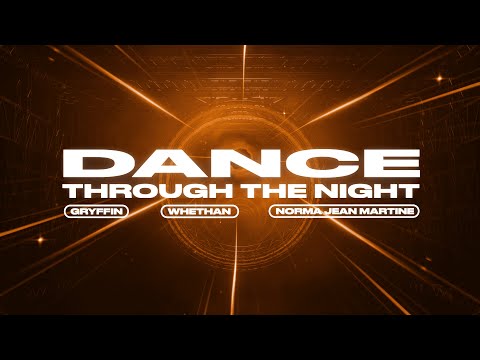 Dance Through the Night (with Norma Jean Martine) - Gryffin & Whethan [Official Lyric Video]