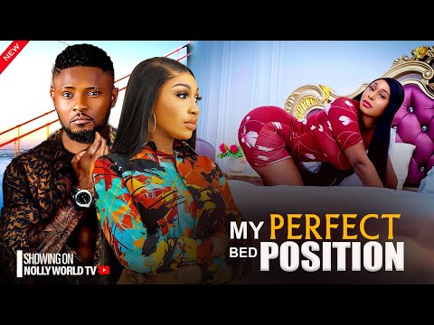 MY PERFECT BED POSITION - MAURICE SAM 2024 latest nigerian movie