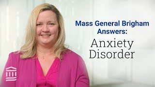 Anxiety Disorder: Different Types, Symptoms, and Treatment Options | Mass General Brigham