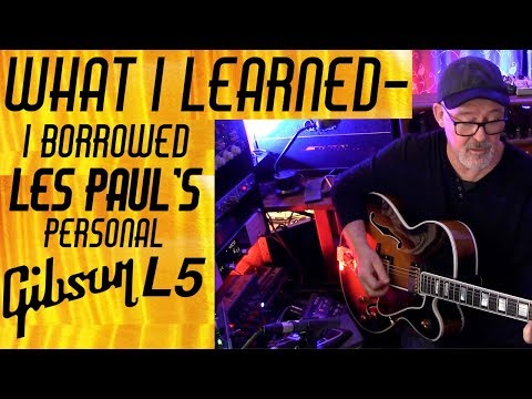 Les Paul's Gibson L-5 | What I Learned | Tim Pierce |