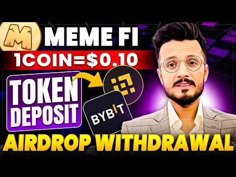 Memefi token deposit in exchange || MemeFi Price || MemeFi Airdrop Withdrawal || MemeFi Airdrop News