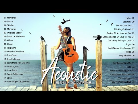 Guitar Acoustic Songs 2023 - Best Acoustic Cover Of Popular Love Songs Of All Time