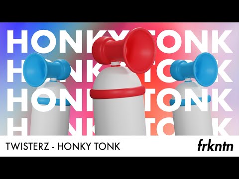 TWISTERZ - Honky Tonk (Official Audio)