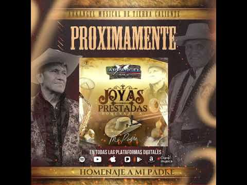 Joyas Prestadas / Arkangel Musical De Tierra Caliente / Previo 2021