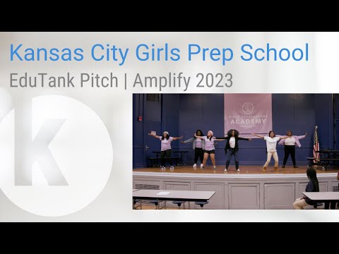 EduTank Pitch | Kansas City Girls Preparatory School | Amplify 2023