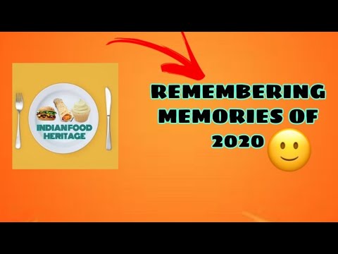 Remembering sweet memories 💕 of 2020 || INDIAN FOOD HERITAGE