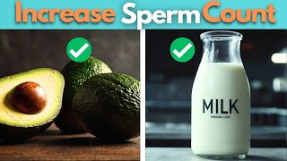 Top 5 foods to increase sperm count and improve it's quality