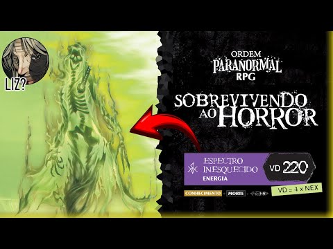 Ficha do ESPECTRO INESQUECIDO (Analise!) ORDEM PARANORMAL: SOBREVIVENDO AO HORROR!