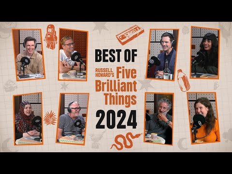 Russell Howard's Five Brilliant Things Best of 2024