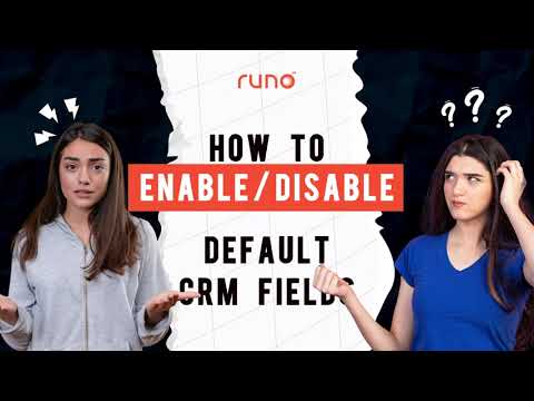 How to enable/disable default CRM fields | Web Version | Runo