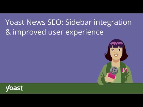 Yoast News SEO: Sidebar integration & improved user experience