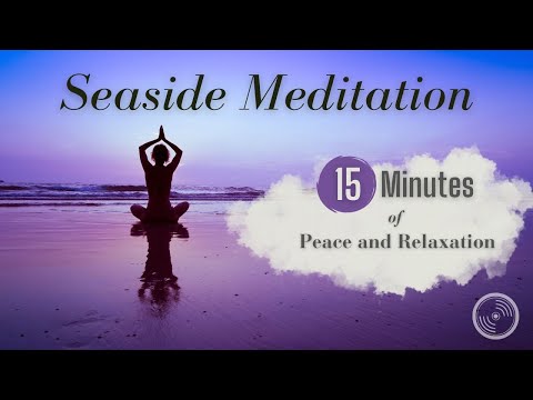 15 Minute Meditation Music: Peaceful Seaside Music for Stress Relief