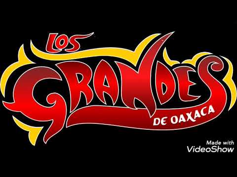 Hazme Olvidarla.... Los Grandes de Oaxaca