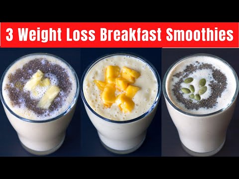 3 Healthy Weight Loss Breakfast Smoothies | 3 Weight-loss Drinks w/ Oats, Fruits, Nuts & Chia Seeds