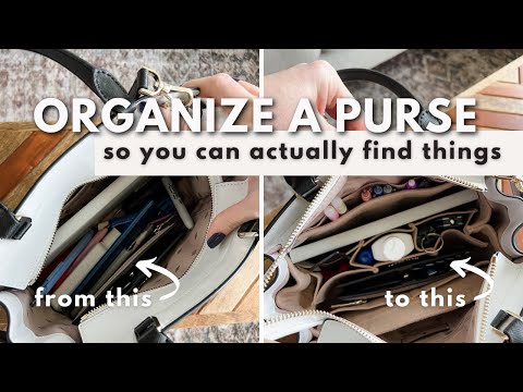 HOW TO ORGANIZE A PURSE USING AN INSERT | The best way to organize a handbag and how to store it