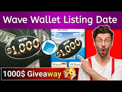 1000$ Dollar Giveaway 🤩 || Wave Wallet listing date || Wave Wallet airdrop new update