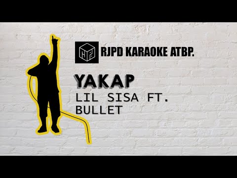 Yakap - Lil Sisa ft. Bullet (Karaoke)