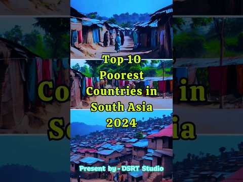 Top 10 Poorest Countries in South Asia 2024: Shocking Economic Realities