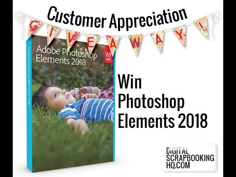 Photoshop Elements 2018 Giveaway - Customer Appreciation Event