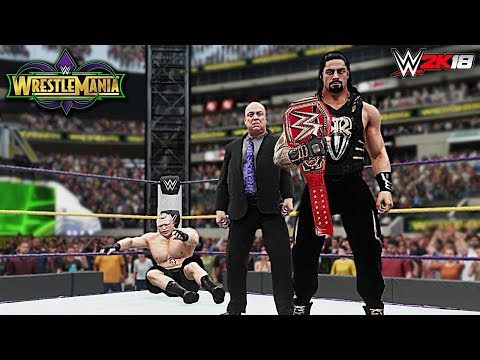 WWE 2K18 Custom Story   Reigns Heel Turn at Wrestlemania 34 Roman Reigns vs Brock Lesnar Title Match